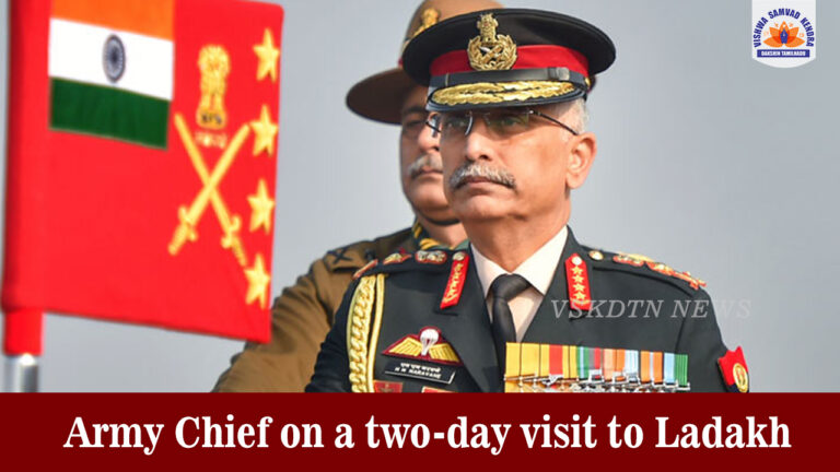 Army Chief on a two-day visit to Ladakh