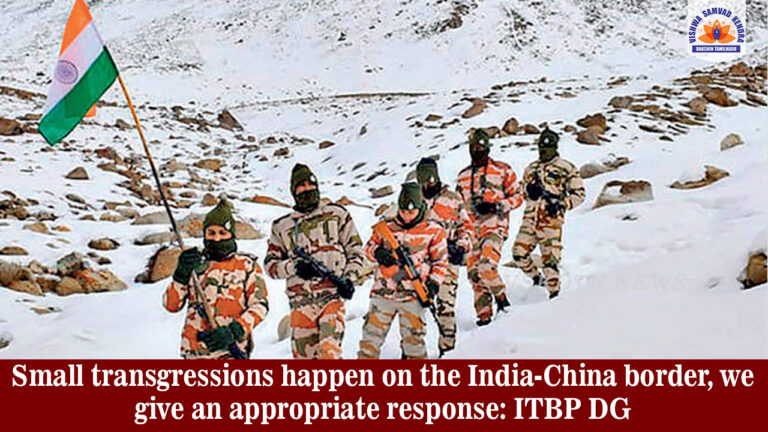 Small transgressions happen on the India-China border, we give an appropriate response: ITBP DG