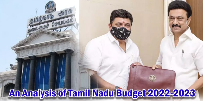 An Analysis of Tamil Nadu Budget 2022-2023